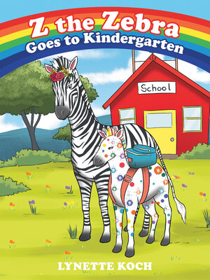 cover image of Z the Zebra Goes to Kindergarten